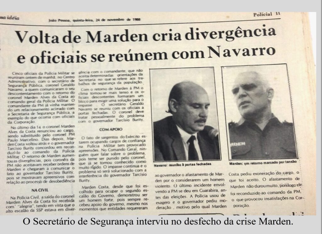 O Secretário de Segurança interviu no desfecho da crise Marden.