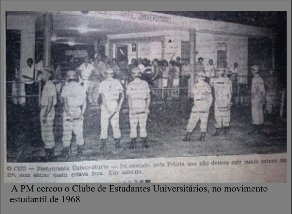    A PM cercou o Clube de Estudantes Universitários, no movimento estudantil de 1968 