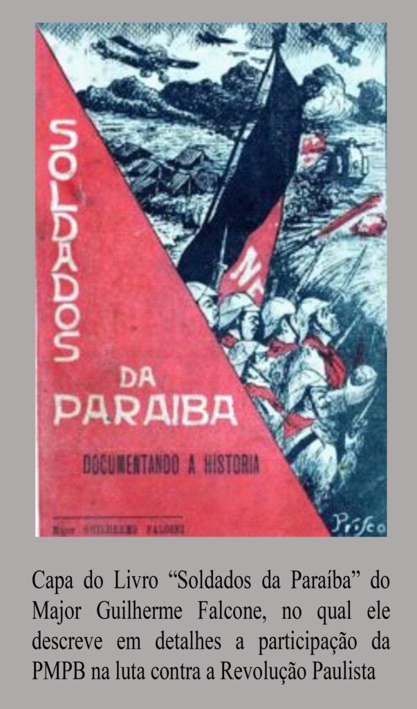 Capa do Livro “Soldados da Paraíba” do Major Guilherme Falcone, no qual ele descreve em detalhes a participação da PMPB na luta contra a Revolução Paulista