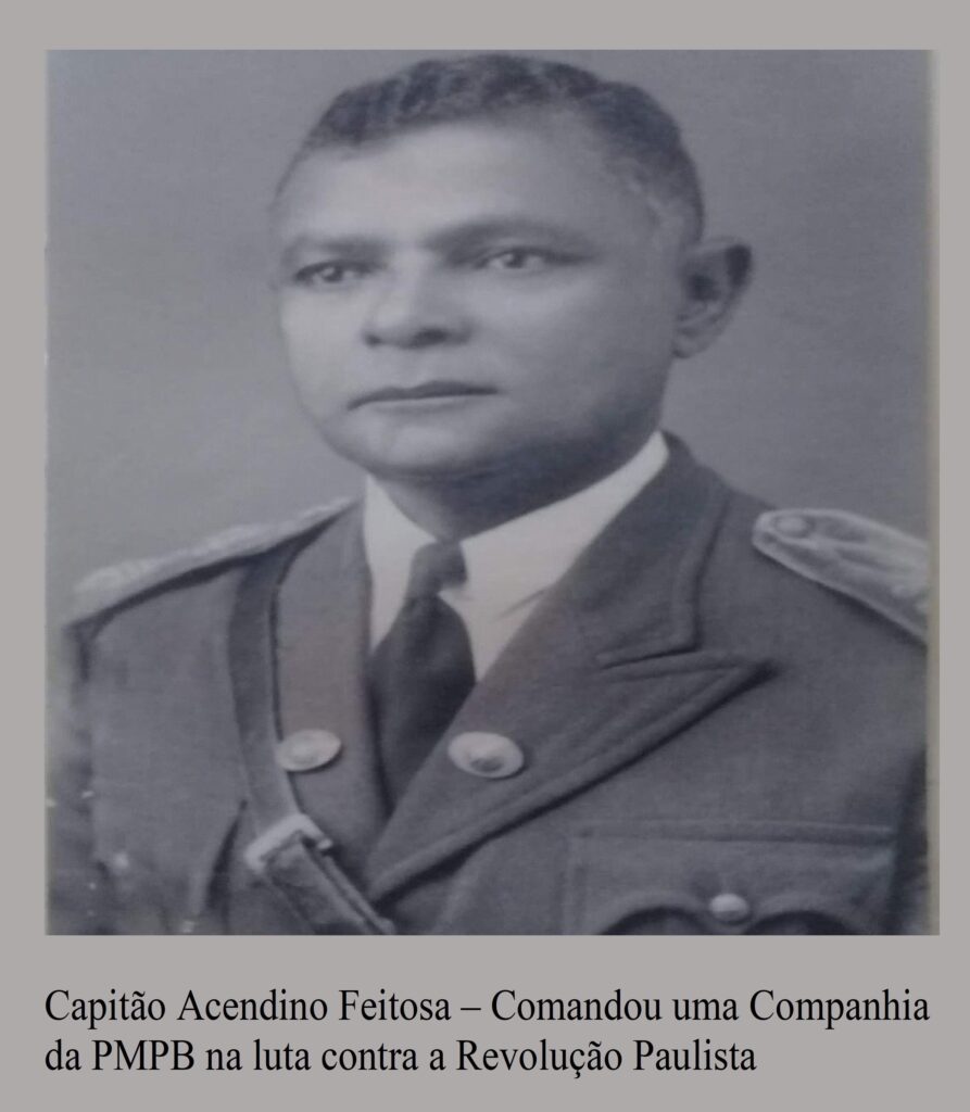 Capitão Acendino Feitosa – Comandou uma Companhia da PMPB na luta contra a Revolução Paulista 