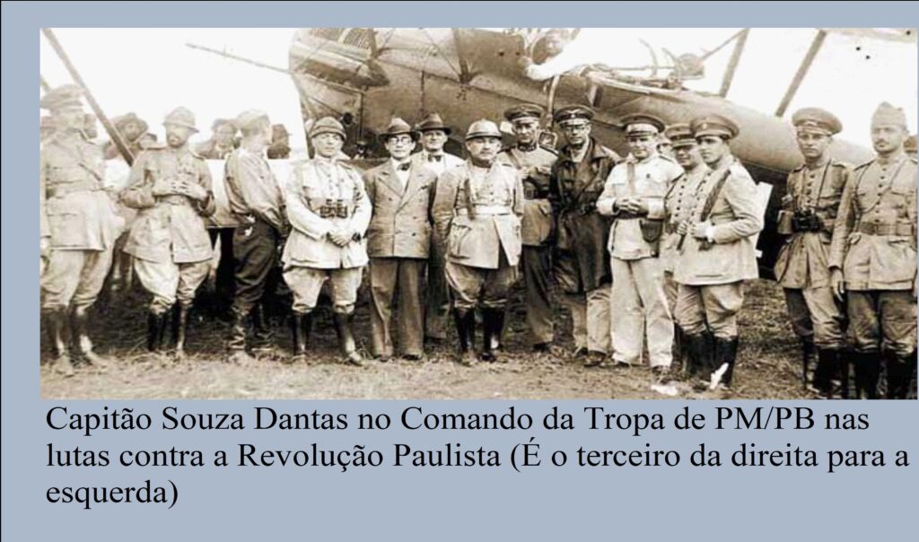 Capitão Sousa Dantas Comandando tropa na luta contra a Revolução Paulista- É o tereiros da direita para a esquerda