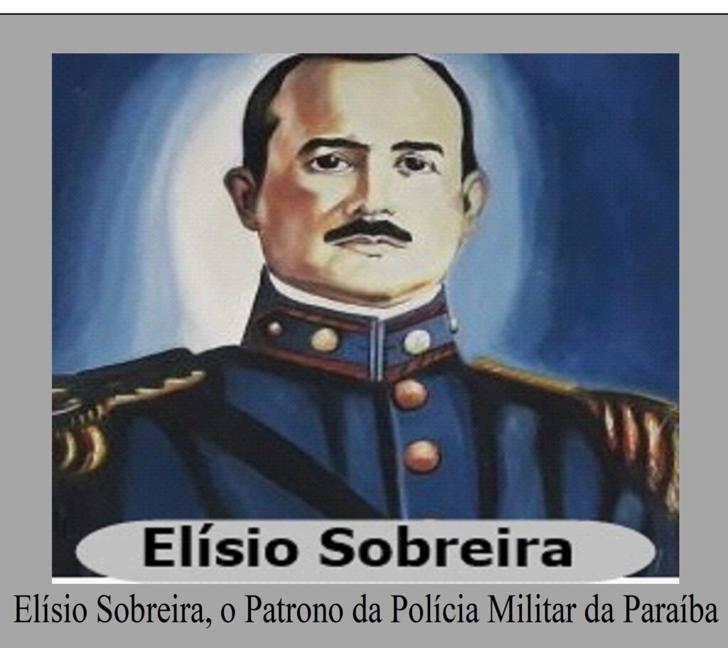 Elísio Sobreira, o Patrono da Polícia Militar da Paraíba